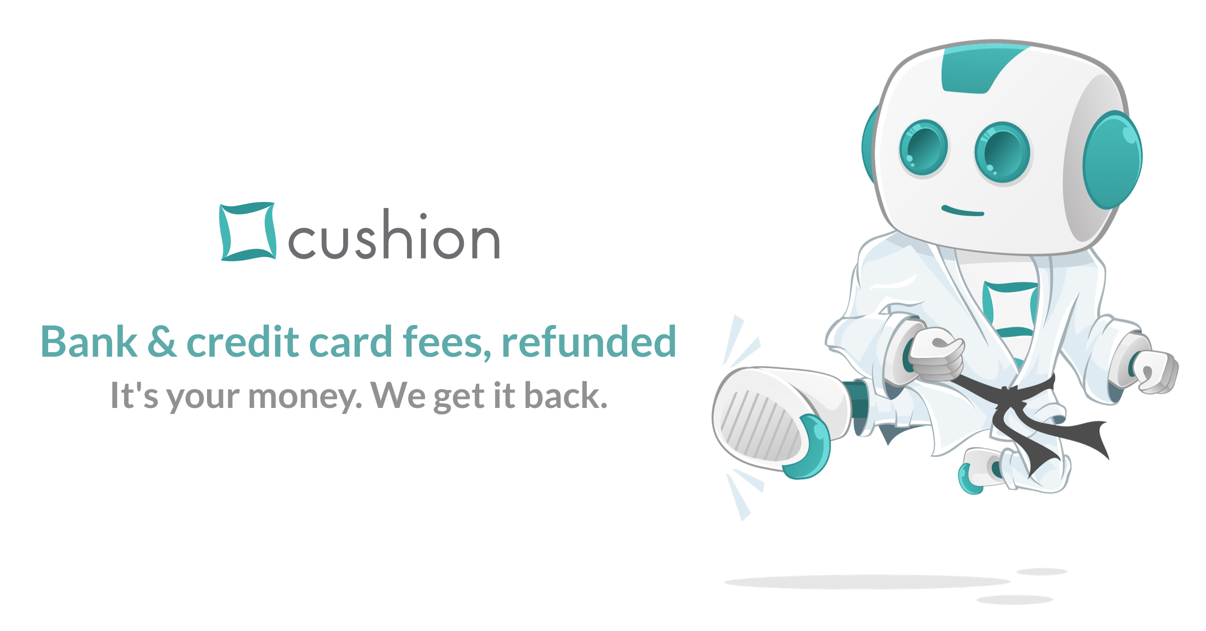Cushion wants to negotiate bank fees on your behalf